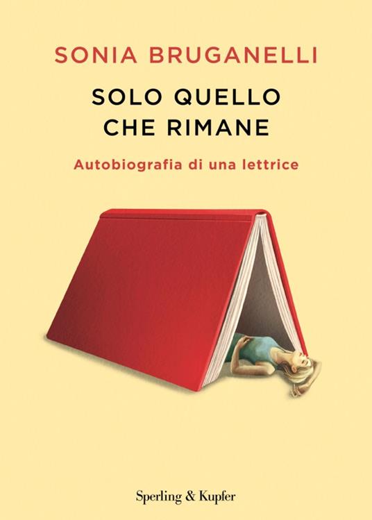 Solo quello che rimane. Autobiografia di una lettrice - Sonia Bruganelli - ebook