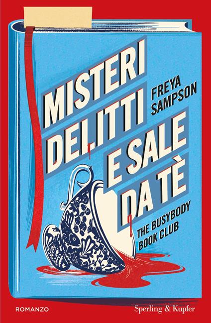 Misteri, delitti e sale da tè. The Busybody Book Club - Freya Sampson,Friani Stefano - ebook