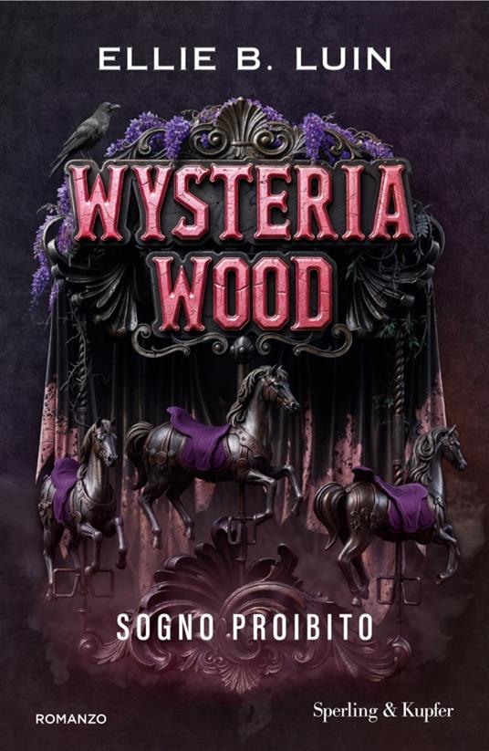 Wysteria wood. Sogno proibito - Ellie B. Luin - ebook