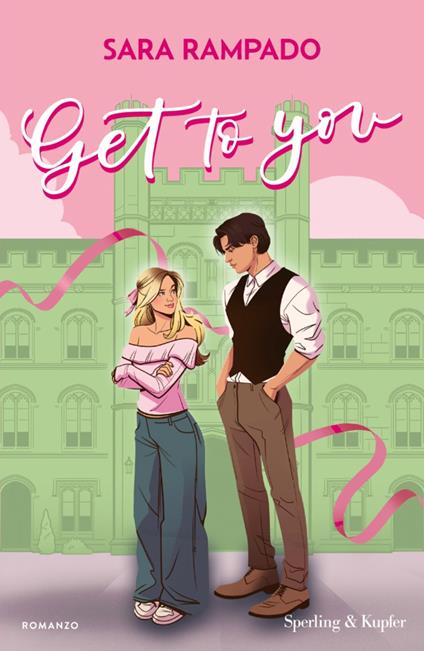 Get to you. Ediz. italiana - Sara Rampado - ebook