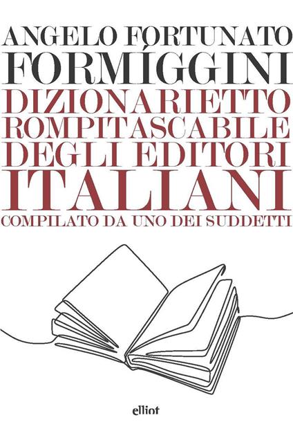 Dizionarietto rompitascabile degli editori italiani, compilato da uno dei suddetti - Angelo Fortunato Formiggini - copertina