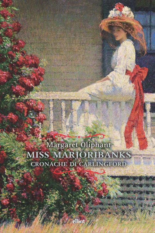 Miss Marjoribanks. Cronache di Carlingford - Margaret Oliphant - copertina