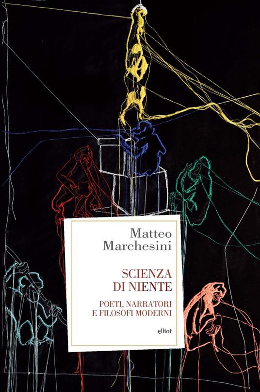 Scienza di niente. Poeti, narratori e filosofi moderni - Matteo Marchesini - copertina
