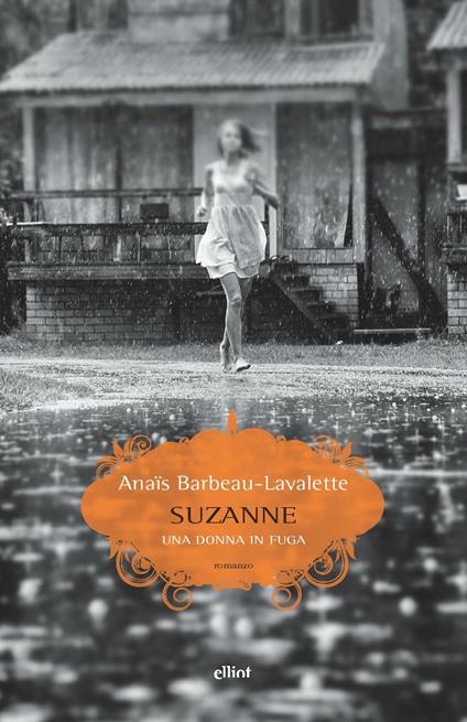 Suzanne. Una donna in fuga - Anaïs Barbeau-Lavalette,Annalisa Comes - ebook
