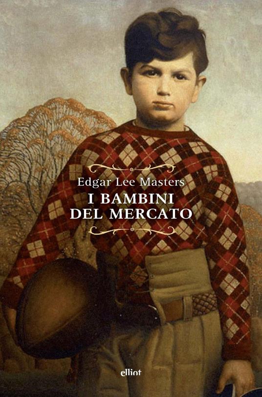 I bambini del mercato - Edgar Lee Masters - copertina