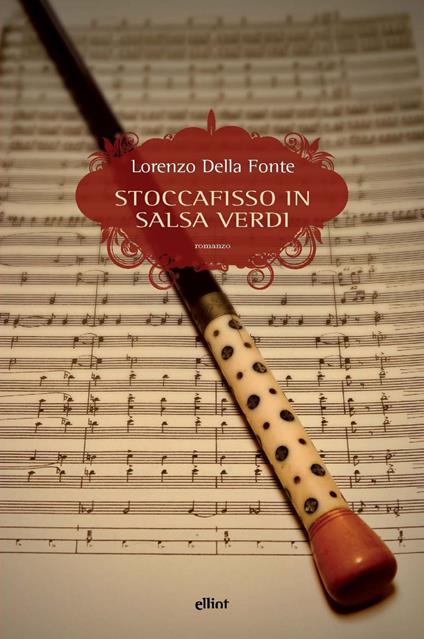 Stoccafisso in salsa Verdi - Lorenzo Della Fonte - ebook