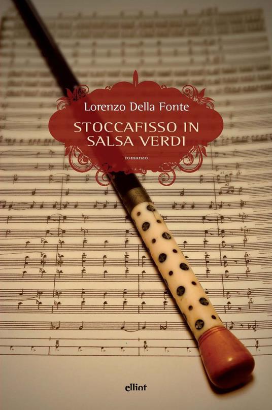 Stoccafisso in salsa Verdi - Lorenzo Della Fonte - ebook
