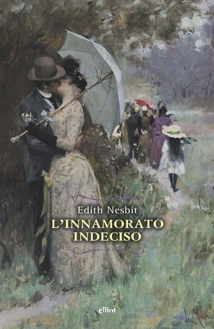 L' innamorato indeciso - Edith Nesbit,Massimo Ferraris - ebook