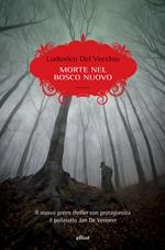 Morte nel bosco nuovo