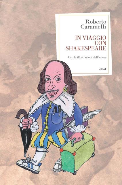 In viaggio con Shakespeare - Roberto Caramelli - copertina