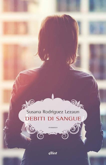 Debiti di sangue - Susana Rodríguez Lezaun,Andrea Marchetti,Pierpaolo Marchetti - ebook