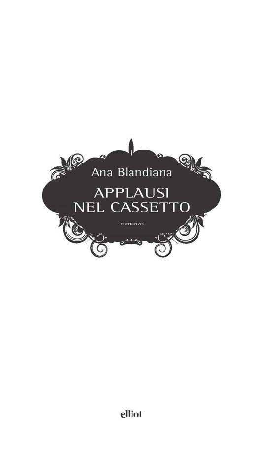 Applausi nel cassetto - Ana Blandiana,Luisa Valmarin - ebook