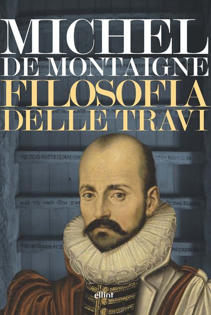 Filosofia delle travi - Michel de Montaigne - copertina