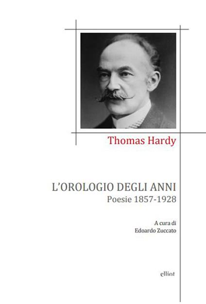 L'orologio degli anni. Poesie 1857-1928 - Thomas Hardy - copertina