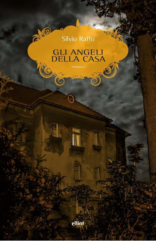 Gli angeli della casa - Silvio Raffo - ebook