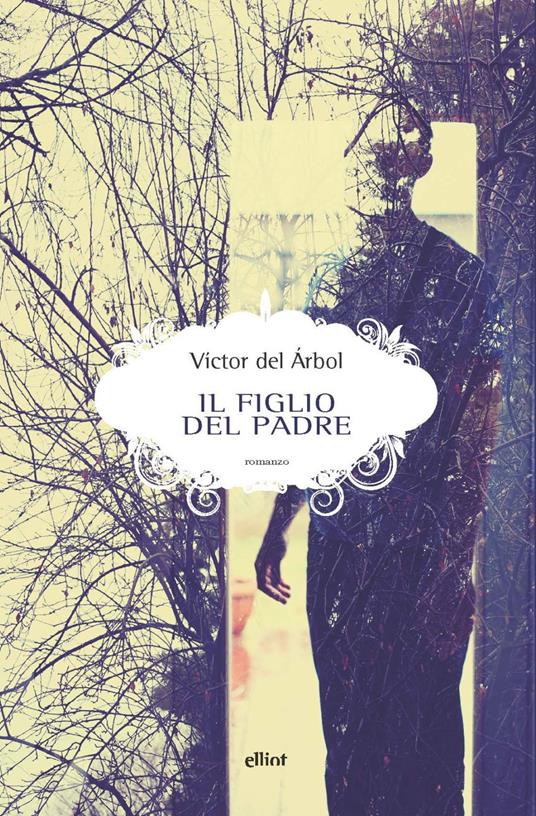 Il figlio del padre - Víctor del Árbol - copertina