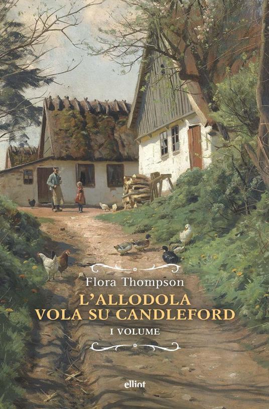 L' allodola vola su Candleford. Vol. 1 - Flora Thompson - copertina