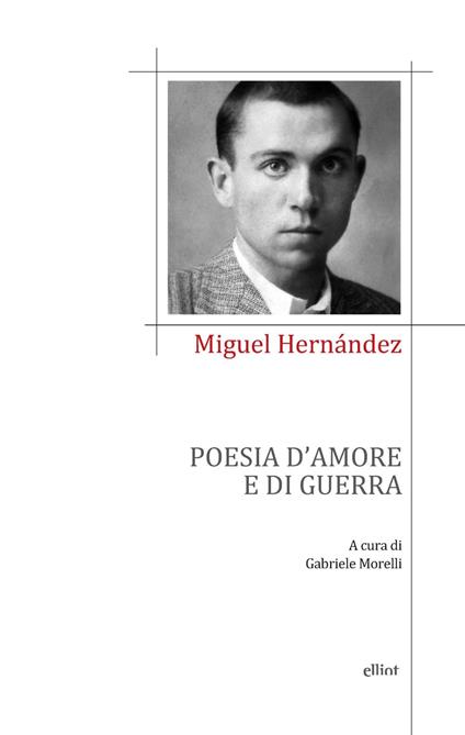 Poesia d'amore e di guerra - Miguel Hernández - copertina