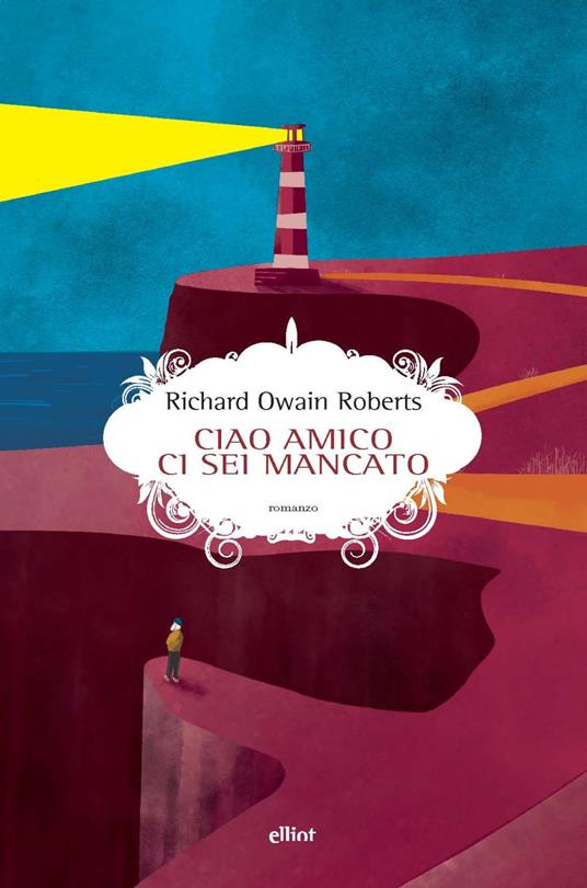 Ciao amico ci sei mancato - Richard Owain Roberts - copertina