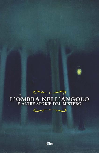 L'ombra nell'angolo. E altre storie del mistero - copertina
