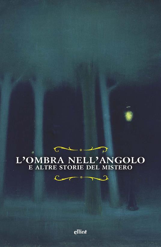 L'ombra nell'angolo. E altre storie del mistero - copertina