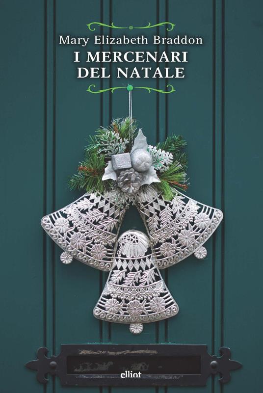 I mercenari del Natale - Mary Elizabeth Braddon - copertina