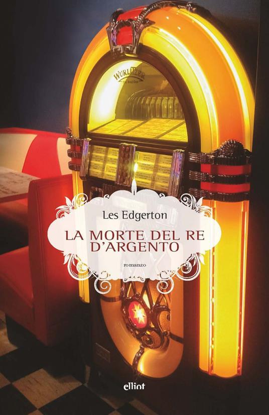 La morte del re d'argento - Les Edgerton,Marco Piva - ebook