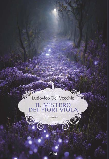 Il mistero dei fiori viola - Ludovico Del Vecchio - copertina