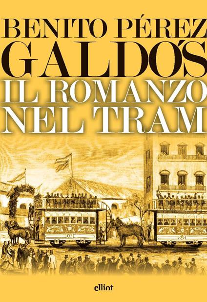 Il romanzo nel tram - Benito Pérez Galdós - copertina