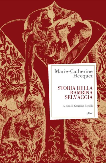 Storia della bambina selvaggia - Marie-Catherine Hecquet - copertina