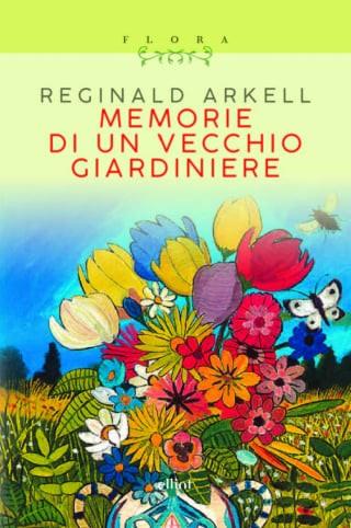 Memorie di un vecchio giardiniere - Reginald Arkell - copertina