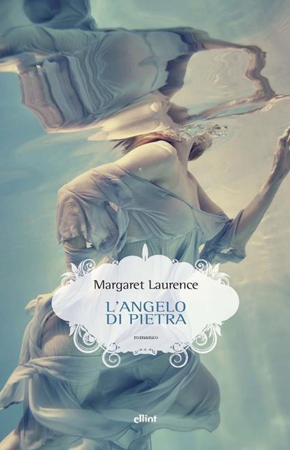 L' angelo di pietra - Margaret Laurence,Franca Pece - ebook