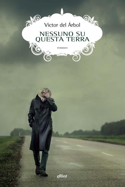 Nessuno su questa terra - Victor del Árbol - copertina