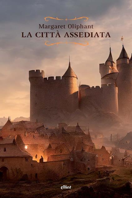 La città assediata - Margaret Oliphant - copertina