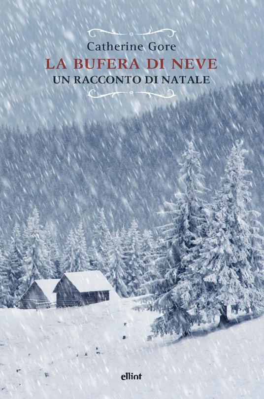 La bufera di neve. Un racconto di Natale - Catherine Gore - copertina