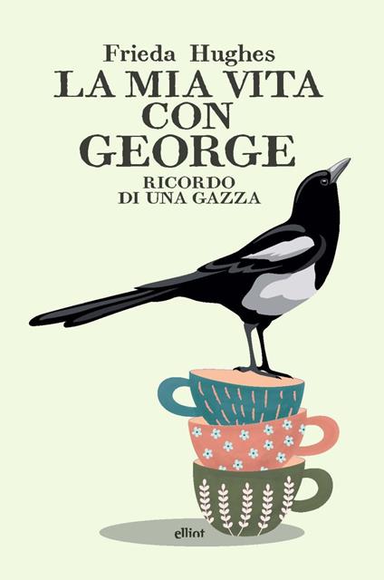 La mia vita con George. Ricordo di una gazza - Frieda Hughes - copertina