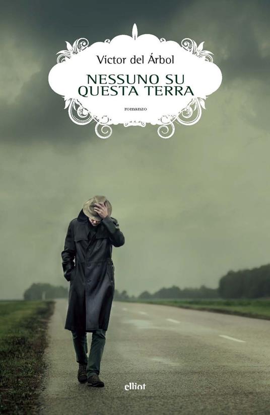 Nessuno su questa terra - Victor del Árbol,Pierpaolo Marchetti - ebook
