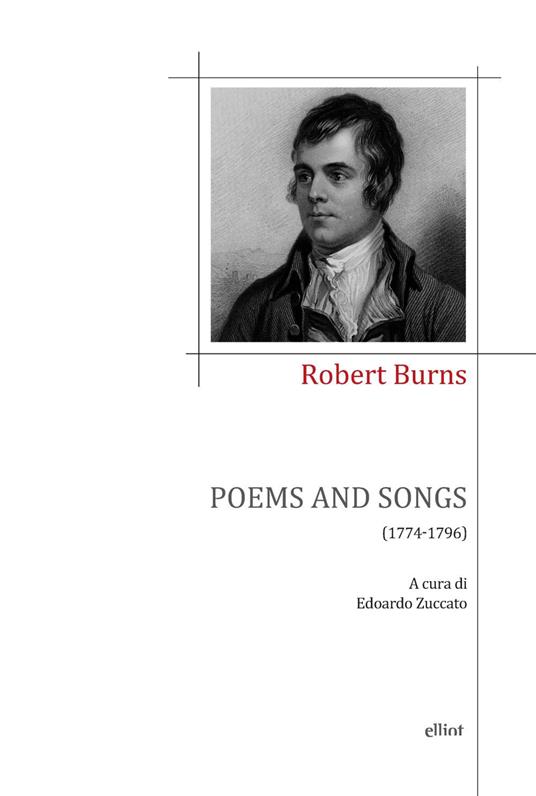 Poems and songs (1774-1796). Testo inglese a fronte. Ediz. bilingue - Robert E. Burns - copertina