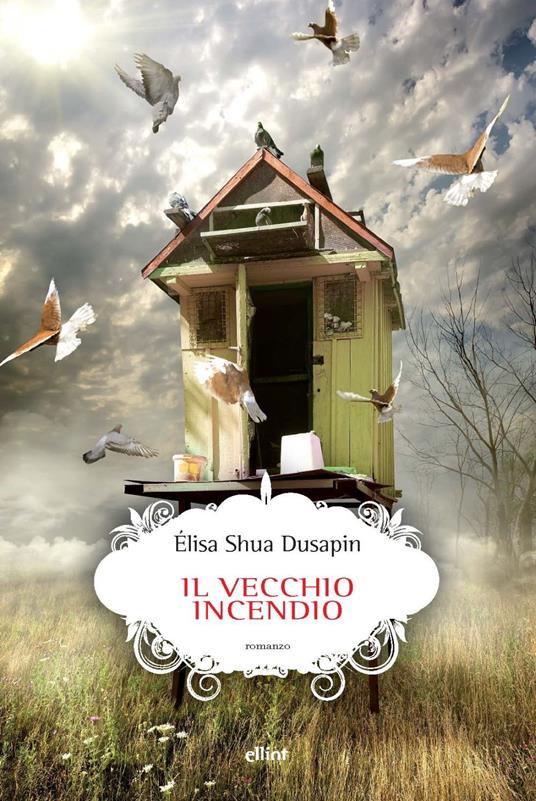 Il vecchio incendio - Élisa Shua Dusapin - copertina