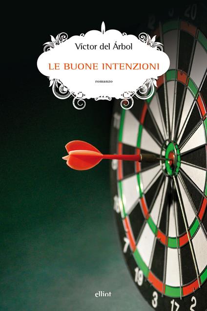 Le buone intenzioni - Víctor del Árbol - copertina