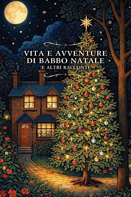 Vita e avventure di Babbo Natale. E altri racconti - copertina