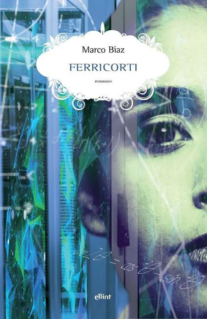 Ferricorti - Marco Biaz - ebook