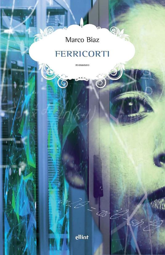 Ferricorti - Marco Biaz - ebook