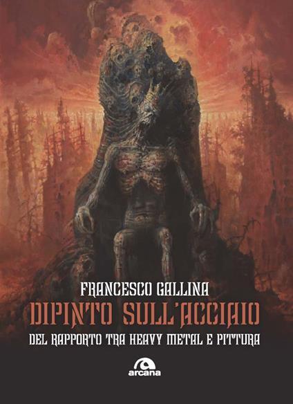 Dipinto sull'acciaio. Del rapporto tra heavy metal e pittura - Francesco Gallina - copertina