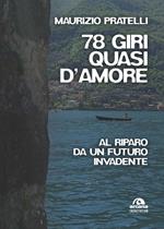 78 giri quasi d'amore. Al riparo da un futuro invadente