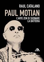 Paul Motian. L'arte zen di suonare la batteria