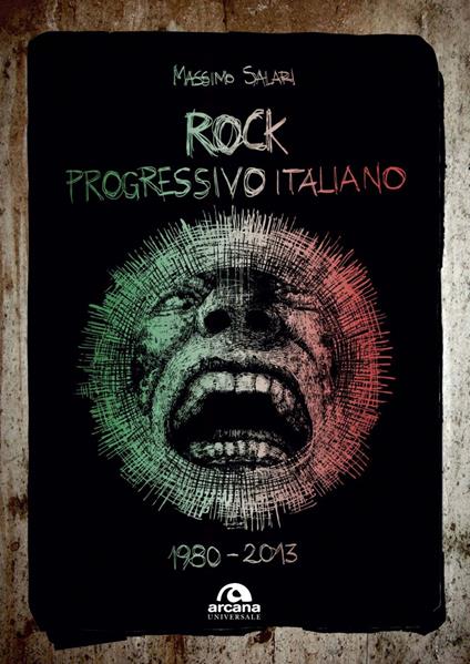 Rock progressivo italiano. 1980-2013 - Massimo Salari - ebook