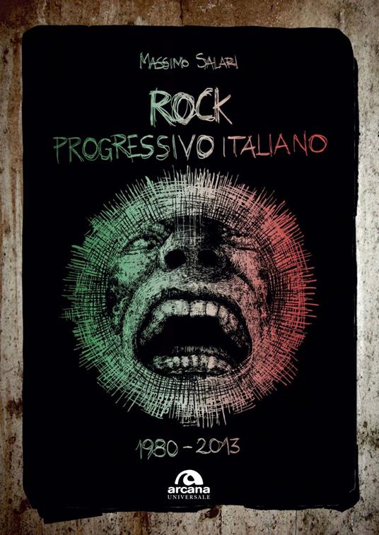 Rock progressivo italiano. 1980-2013 - Massimo Salari - ebook