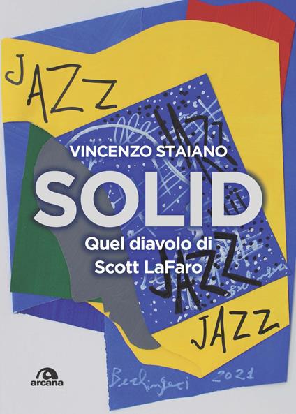 Solid. Quel diavolo di Scott LaFaro - Vincenzo Staiano - copertina