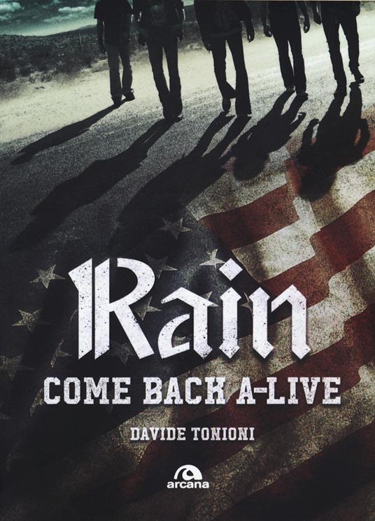 Rain. Come back a-live. Ediz. italiana - Davide Tonioni - copertina
